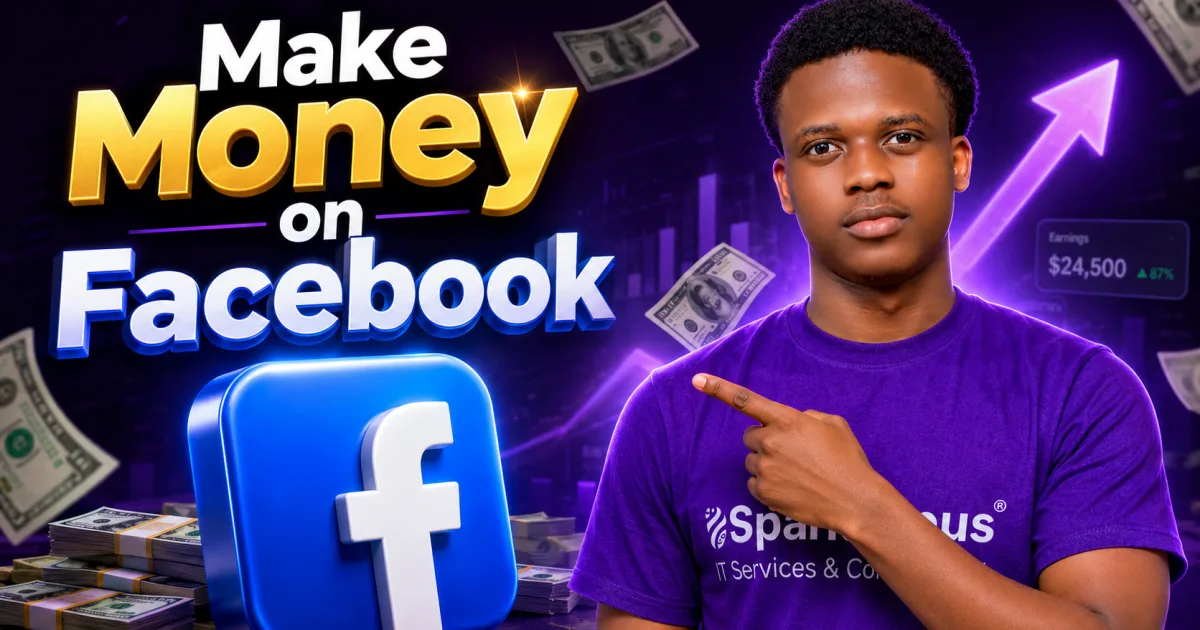 10 Steps to Start Making Money on Facebook Today
