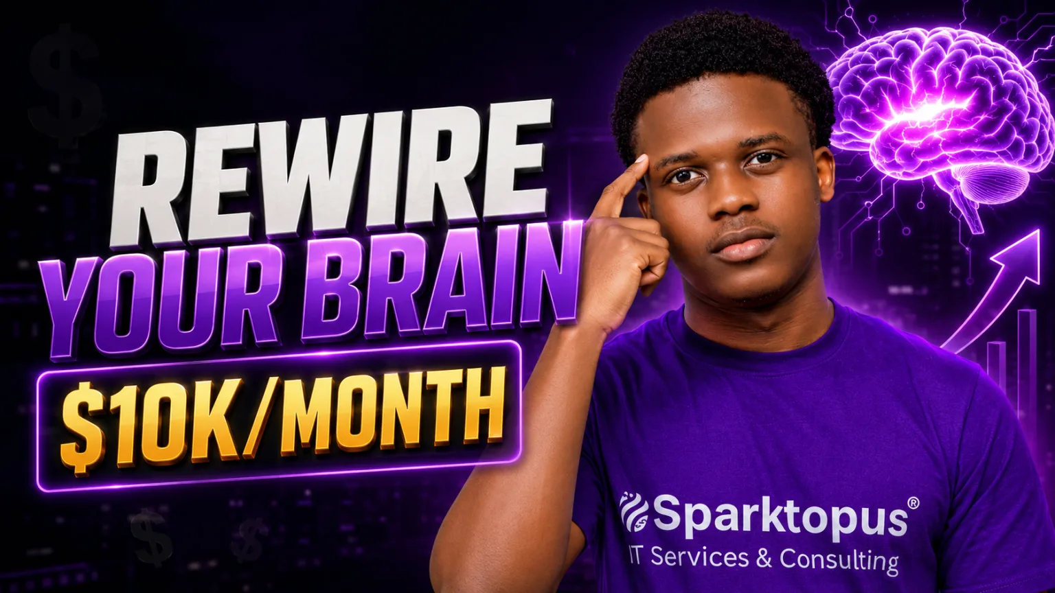 How to Rewire Your Brain to Hit $10KMonth (Starting from $0)