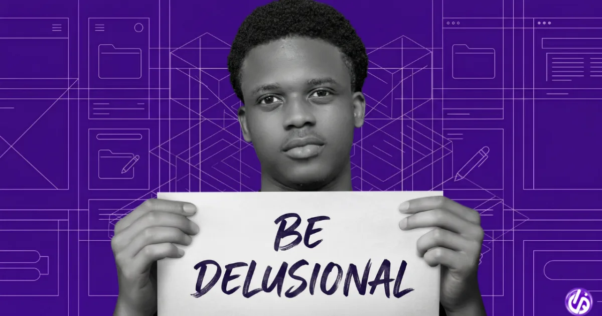 How Being Delusional Can Actually Make You Successful