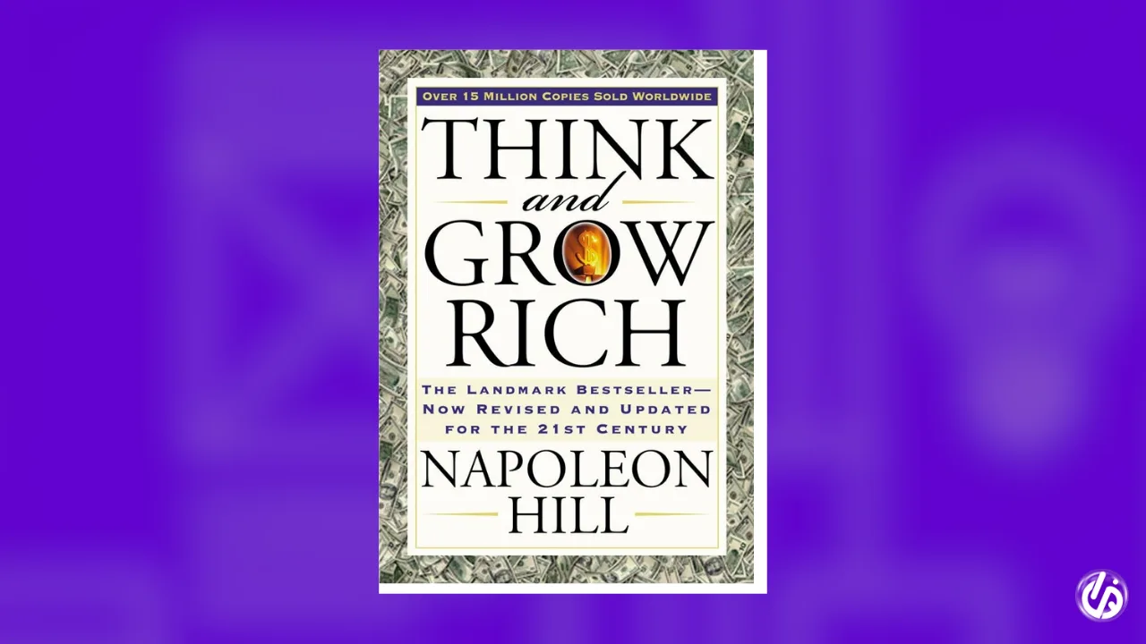 Think and Grow Rich – by Napoleon Hill
