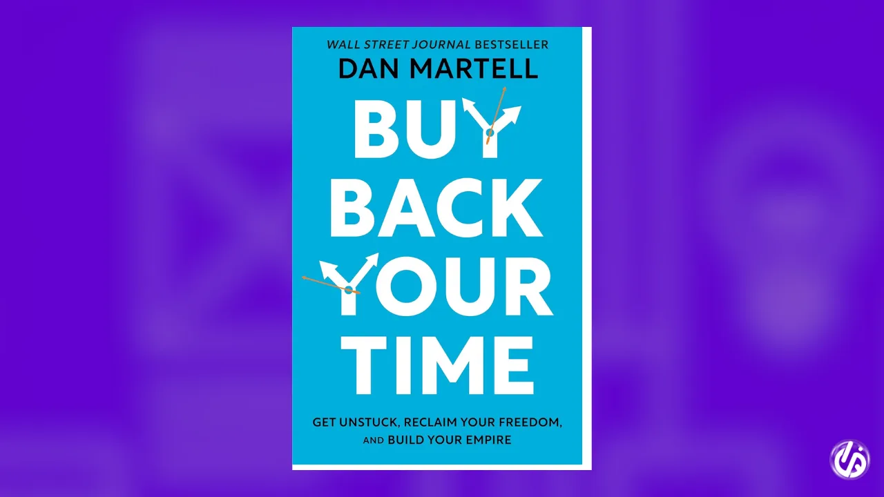 Buy Back Your Time – by Dan Martell
