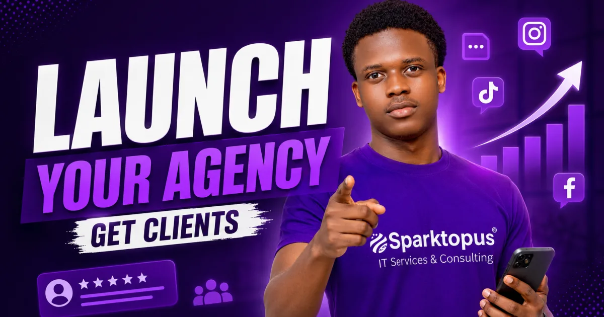 How to Launch a Social Media Marketing Agency & Get Clients