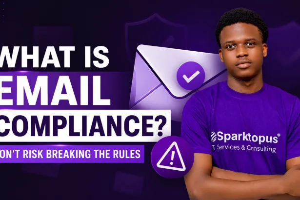 What Is Email Compliance? Don’t Risk Breaking the Rules
