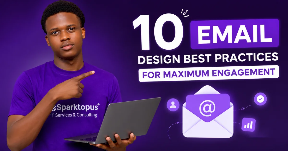 10 Email Design Best Practices for Maximum Engagement