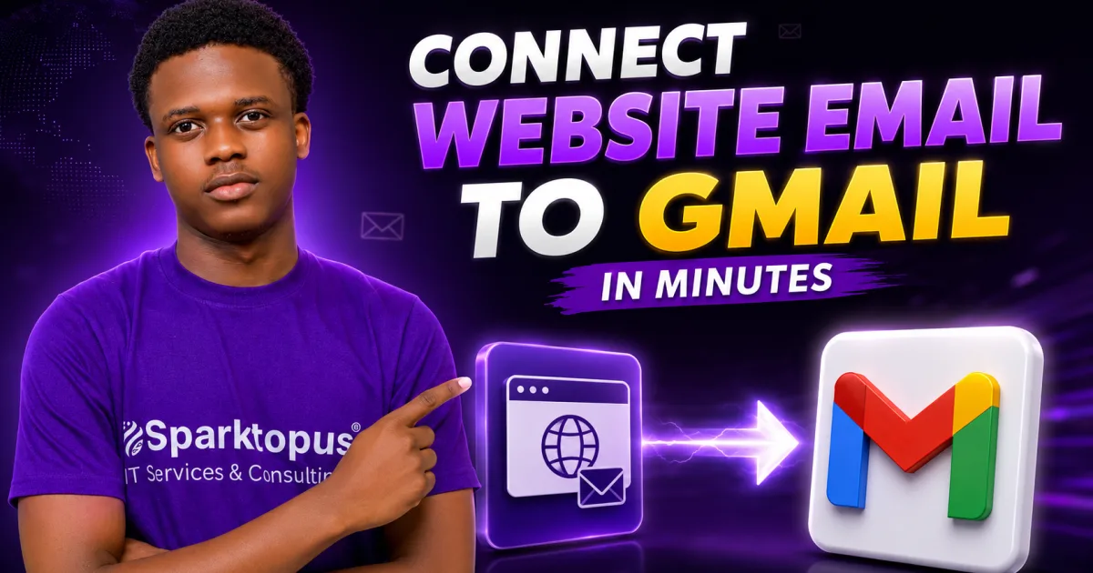 How to Connect Website Email to Gmail in Minutes